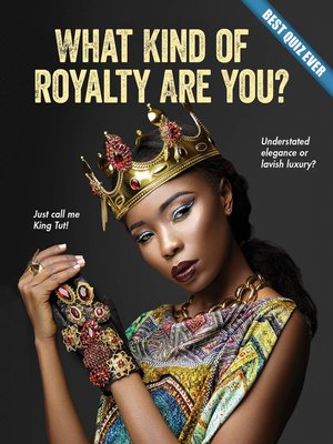 cover image of What Kind of Royalty Are You?